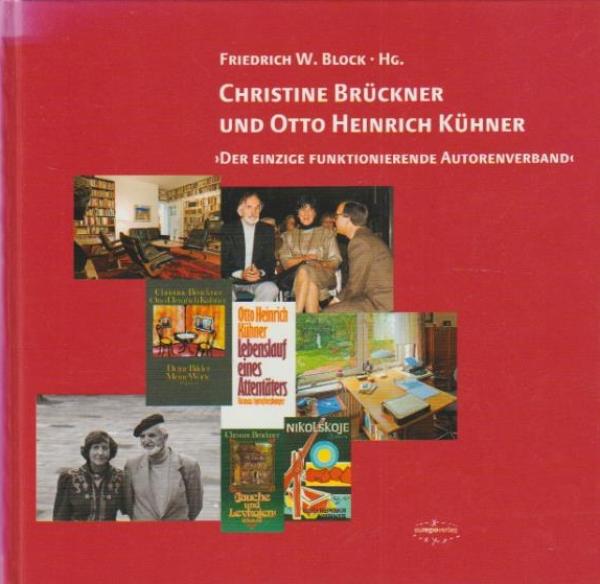 Christine Brückner und Otto Heinrich Kühner : "der einzige funktionierende Autorenverband".