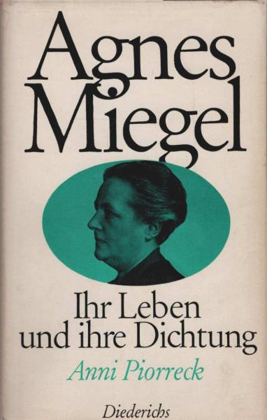 Agnes Miegel : Ihr Leben u. ihre Dichtung.