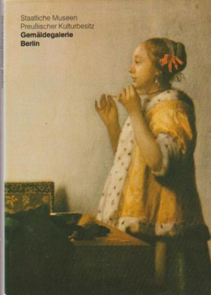 Die Meisterwerke aus der Gemäldegalerie Berlin, Staatliche Museen Preussischer Kulturbesitz.