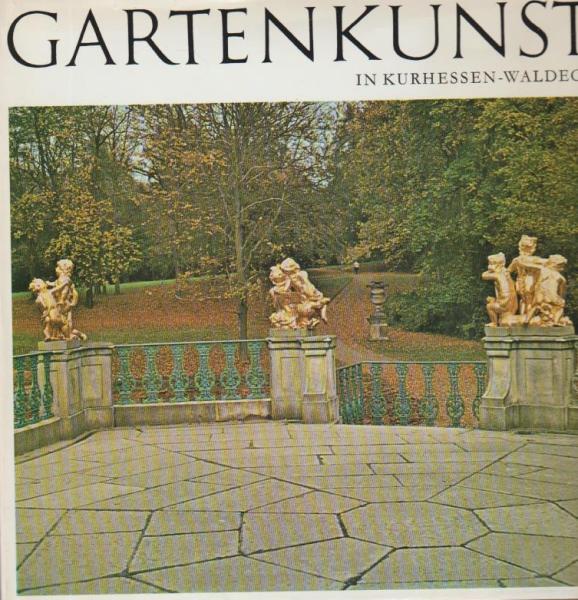 Gartenkunst in Kurhessen-Waldeck.