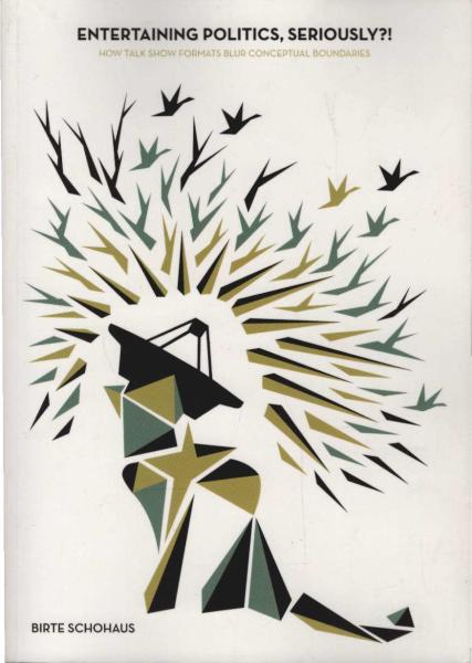 Entertaining politics, seriously? : how talk show formats blur conceptual boundaries