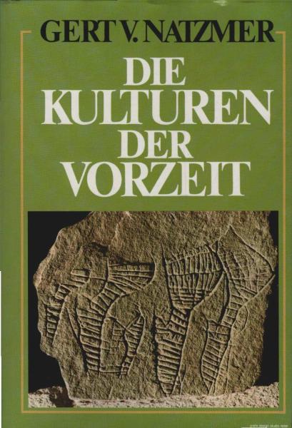 Die Kulturen der Vorzeit : e. Million Jahre Lebensformen d. Menschheit.