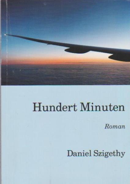 Hundert Minuten : Roman.