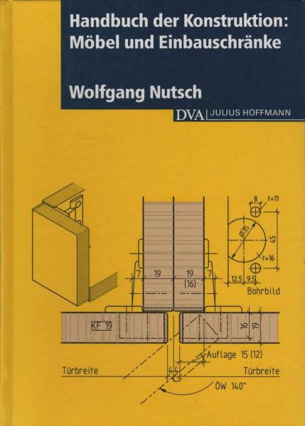 Handbuch der Konstruktion; Teil: Möbel und Einbauschränke