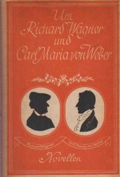 Um Richard Wagner und Carl Maria von Weber.