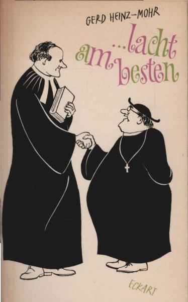 ... lacht am besten : Christlicher Humor quer durch Deutschland.