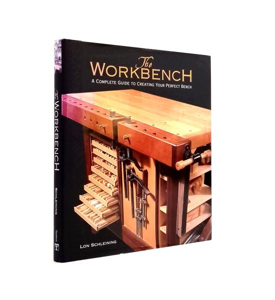 The Workbench: A Complete Guide to Creating Your Perfect Bench