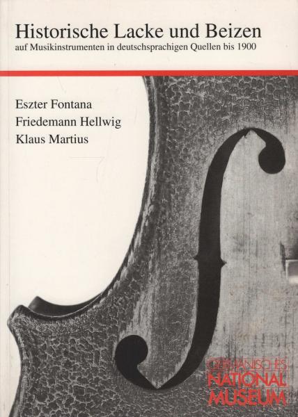 Historische Lacke und Beizen auf Musikinstrumenten in deutschsprachigen Quellen bis 1900.