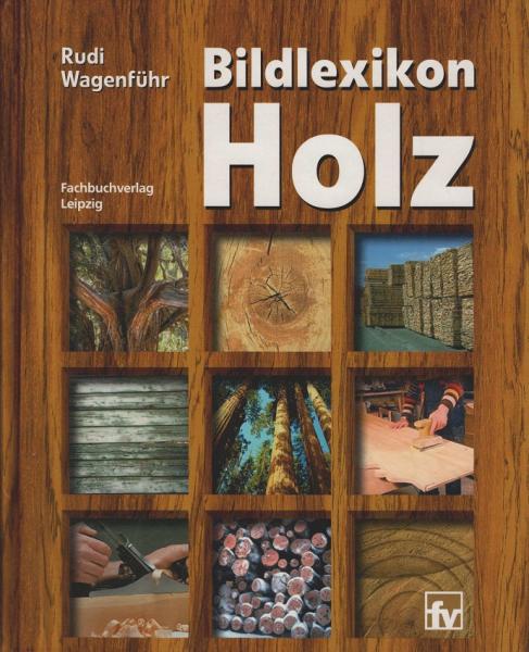 Bildlexikon Holz.