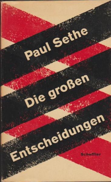 Die grossen Entscheidungen.