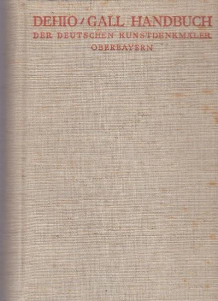 Handbuch der Deutschen Kunstdenkmäler. Oberbayern.