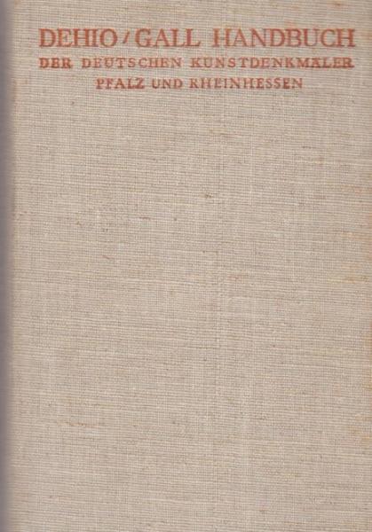 Handbuch der deutschen Kunstdenkmäler; Teil: Pfalz und Rheinhessen.