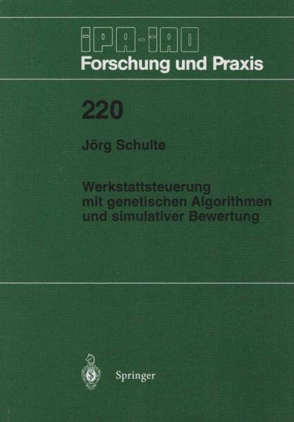 Werkstattsteuerung mit genetischen Algorithmen und simulativer Bewertung.