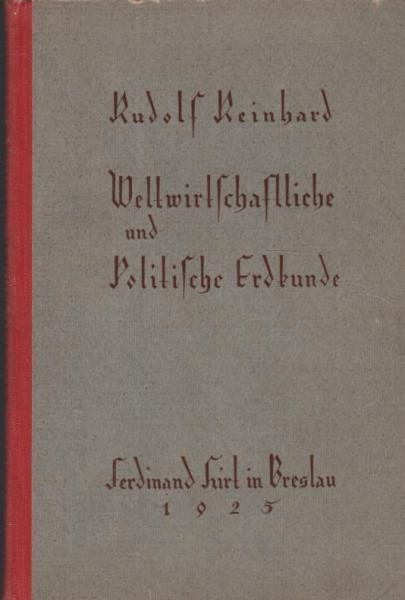 Weltwirtschaftliche und politische Erdkunde.