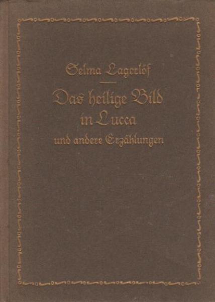 Das heilige Bild in Lucca und andere Erzählungen.
