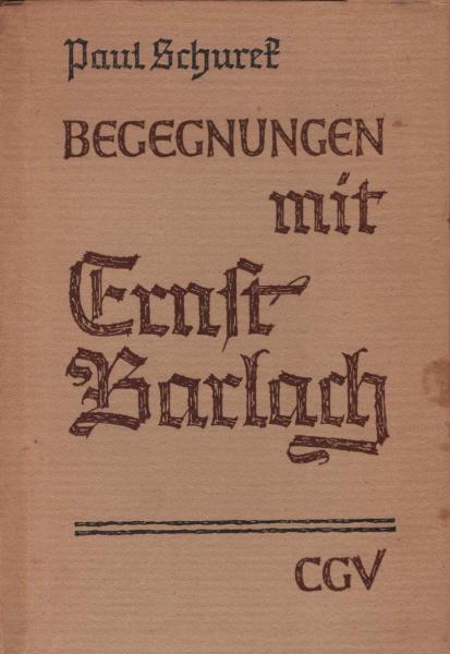 Begegnungen mit Ernst Barlach.