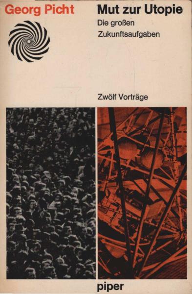 Mut zur Utopie : Die grossen Zukunftsaufgaben. 12 Vorträge.
