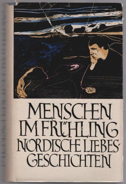 Menschen im Frühling : Nordische Liebesgeschichten.