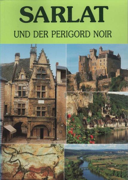 Sarlat und der Perigord Noir