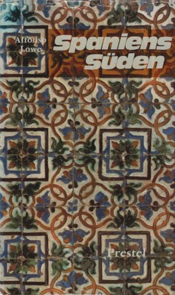 Spaniens Süden : ein Führer.