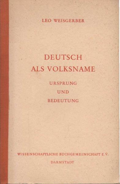 Deutsch als Volksname. Ursprung und Bedeutung