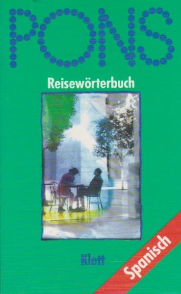 PONS Reisewörterbuch; Teil: Spanisch.