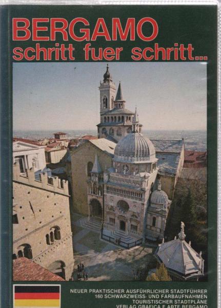 Bergamo Schritt für Schritt. Neuer praktischer ausführlicher Stadtführer