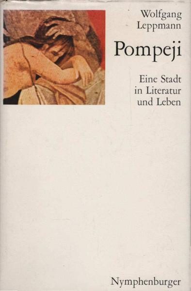 Pompeji : Eine Stadt in Literatur u. Leben.