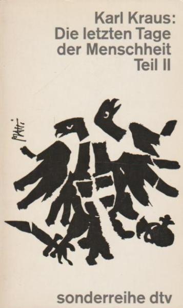 Kraus, Karl: Die letzten Tage der Menschheit; Teil: T. 2., 4. u. 5. Akt.