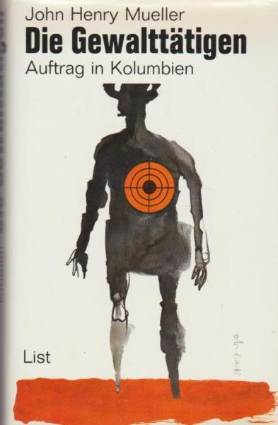 Die Gewalttätigen : Auftrag in Kolumbien.