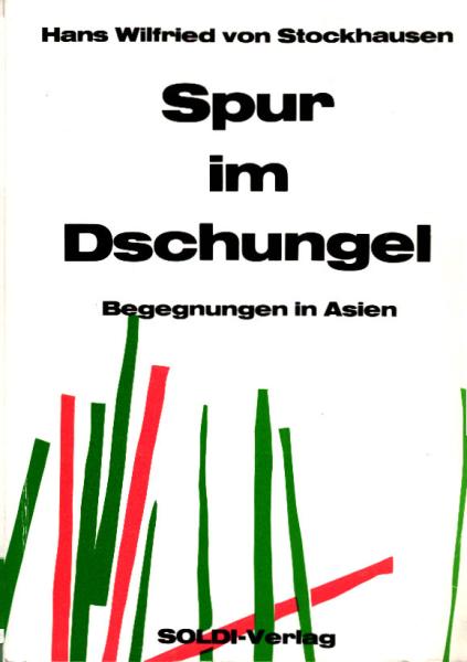 Spur im Dschungel : Begegnungen in Asien.