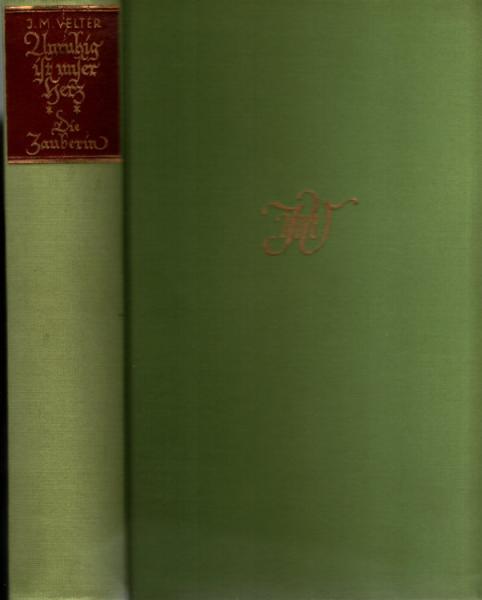 Velter, Joseph Matthäus: Unruhig ist unser Herz; Teil: Buch 2., Die Zauberin