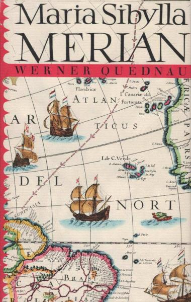 Maria Sibylla Merian : Der Lebensweg e. grossen Künstlerin u. Forscherin.