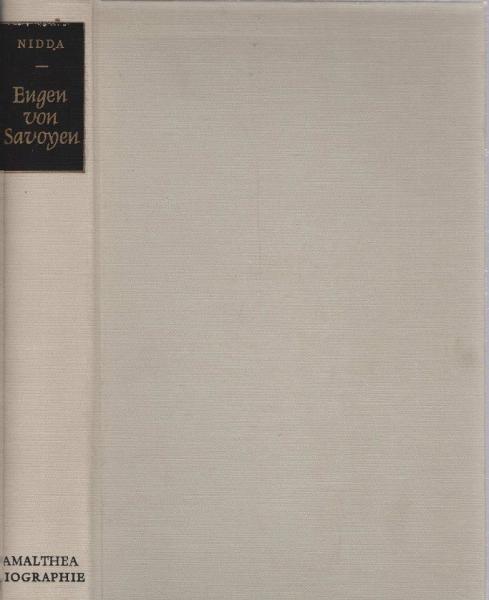 Eugen von Savoyen : Ein unabhängiges Gewissen.