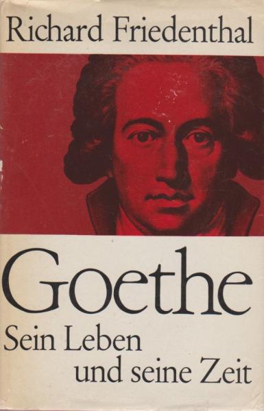 Goethe. Sein Leben und seine Zeit.