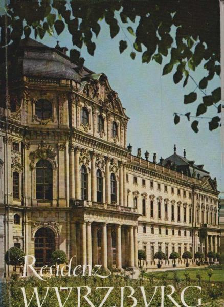Residenz Würzburg und Hofgarten : amtlicher Führer.