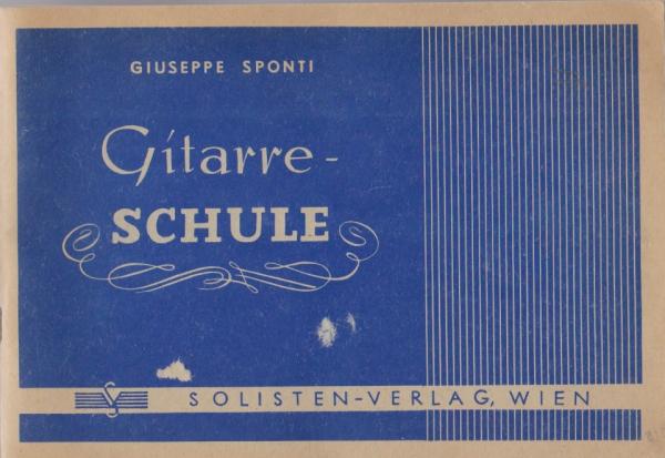 Gitarre-Schule : Leichtfaßl. Unterrichtswerk f. Gitarre ; Mit e. schemat. Darst. d. Griffbrettes, e. Grifftab. d. Dreiklänge u. Dominant-(Sept.-)Akkorde ...