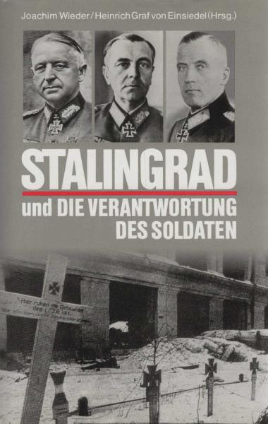 Stalingrad und die Verantwortung des Soldaten.