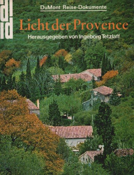 Licht der Provence : ausgew. Texte.
