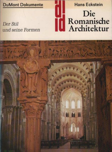 Die romanische Architektur : der Stil u. seine Formen.