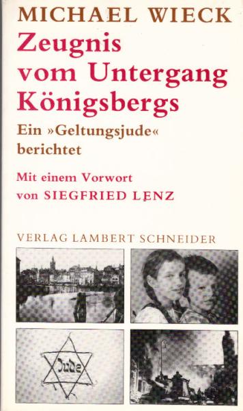 Zeugnis vom Untergang Königsbergs : e. "Geltungsjude" berichtet.