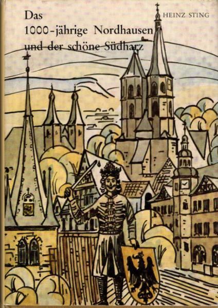 Das 1000 jährige Nordhausen und der schöne Südharz