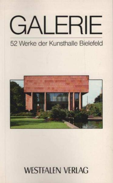 Galerie : 52 Werke d. Kunsthalle Bielefeld