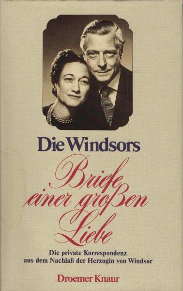 Briefe einer grossen Liebe : d. private Korrespondenz aus d. Nachlass d. Herzogin von Windsor.