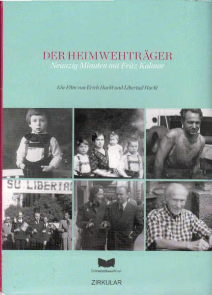 Der Heimwehträger : neunzig Minuten mit Fritz Kalmar.