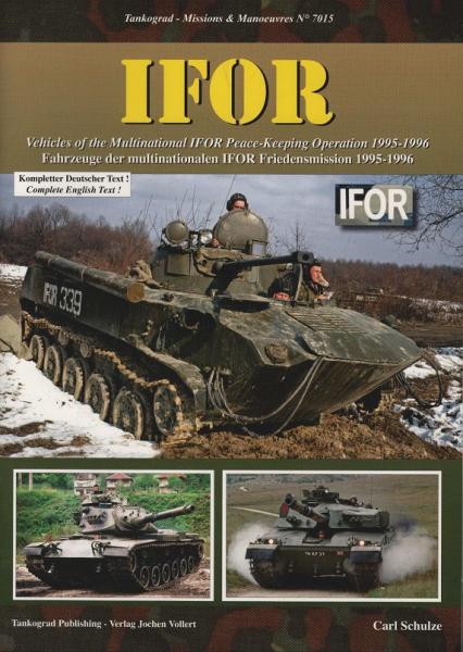 IFOR. Fahrzeuge der multinationalen IFOR Friedensmission 1995-1996 / Missions & Manoeuvres No 7015