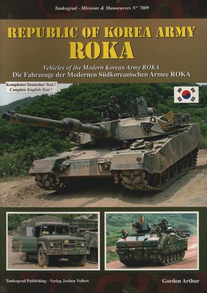 Republic of Korea Army ROKA. Die Fahrzeuge der Modernen Südkoreanischen Armee ROKA / Missions & Manoeuvres No 7009