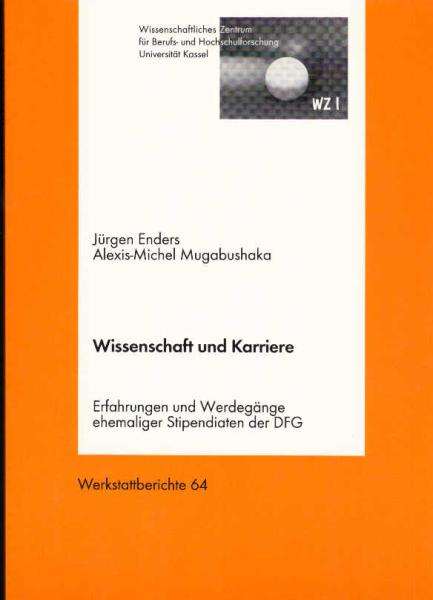 Wissenschaft und Karriere : Erfahrungen und Werdegänge ehemaliger Stipendiaten der DFG.