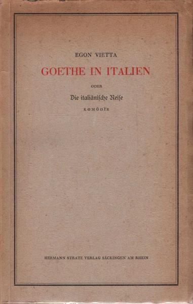 Goethe in Italien oder Die italiänische Reise : Komödie.