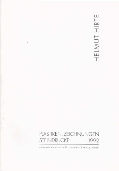 Plastiken, Zeichnungen, Steindrucke 1992.